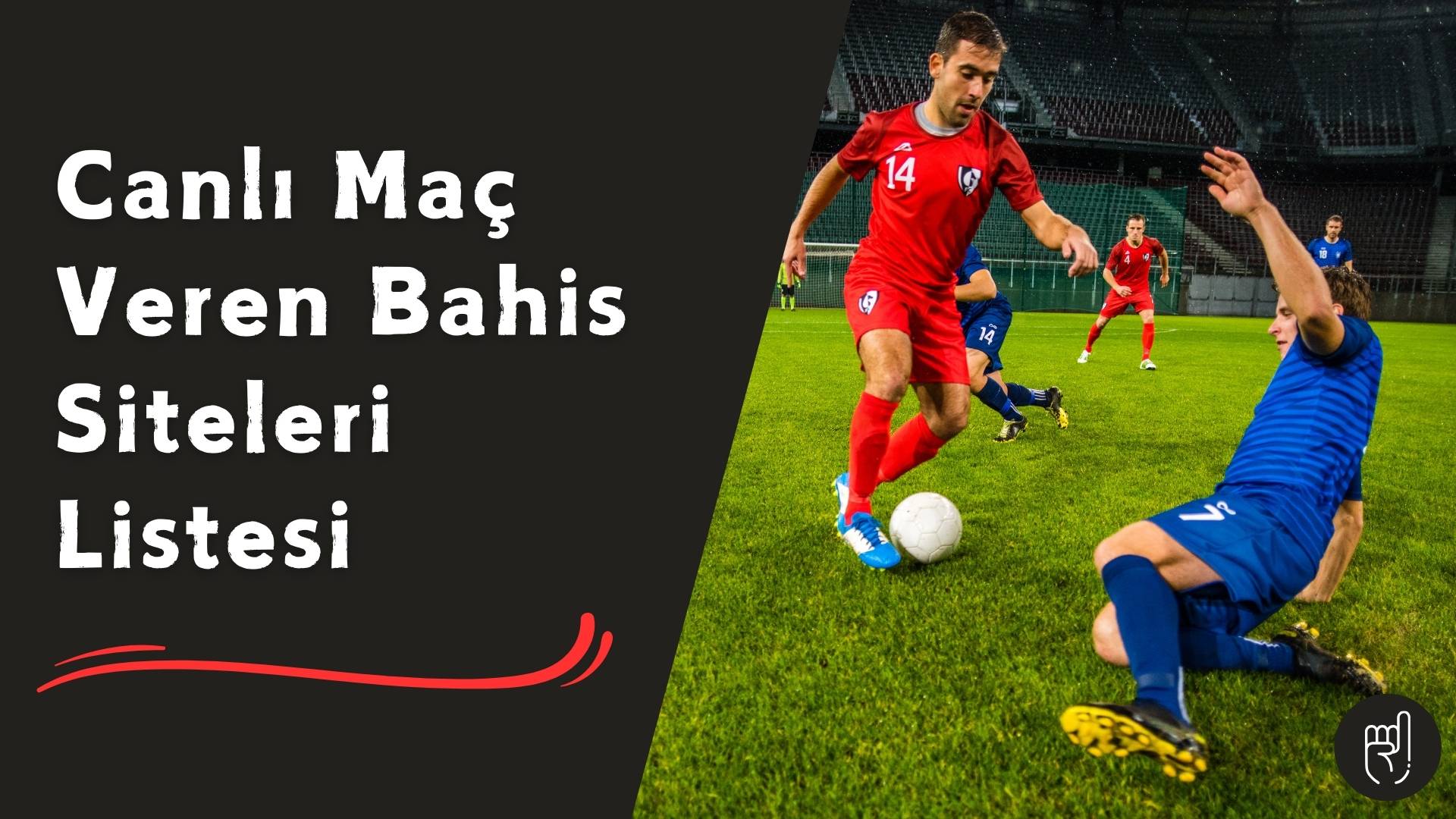 Canlı Maç Veren Bahis Siteleri Listesi