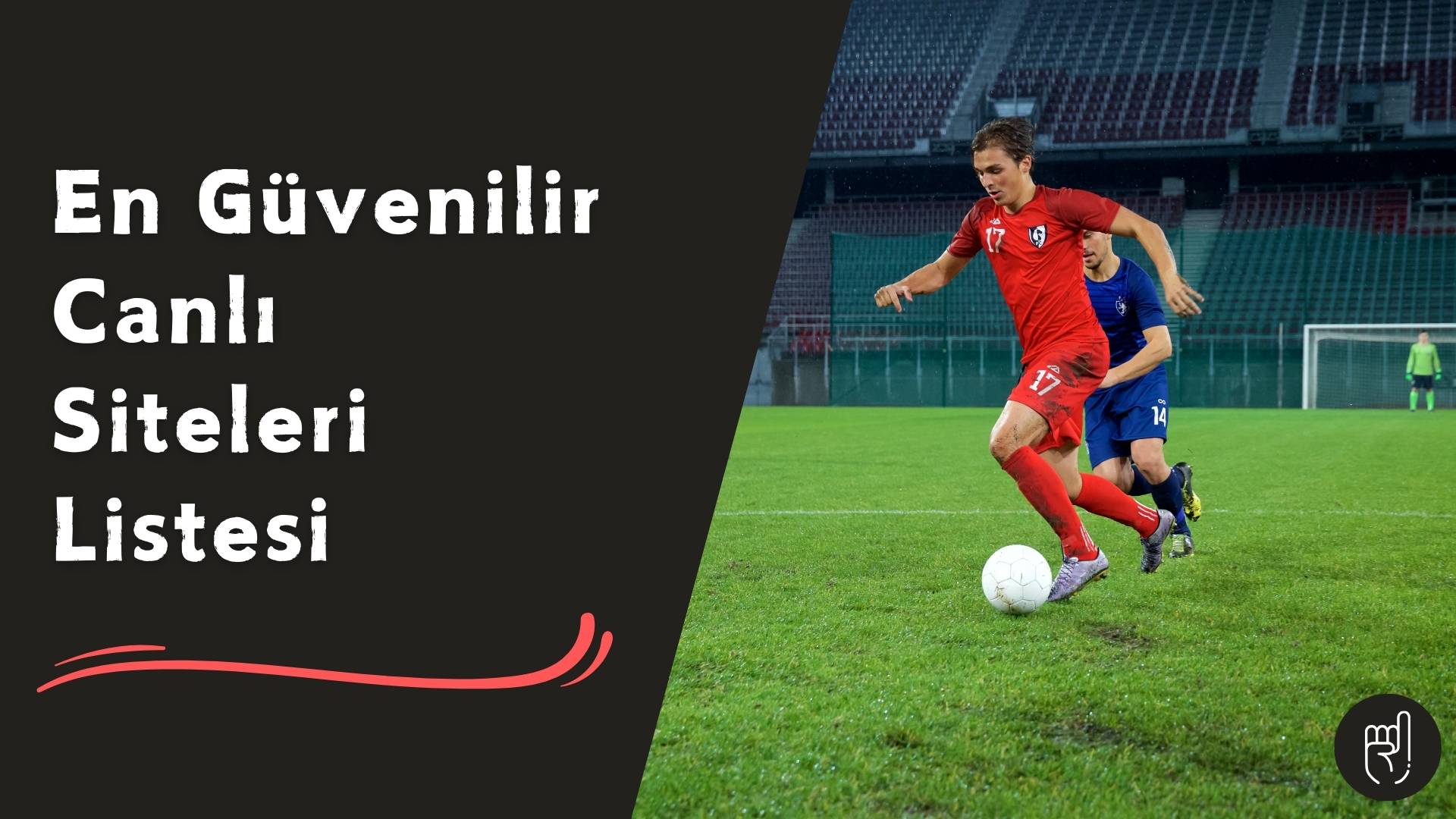 En Güvenilir Canlı Siteleri Listesi