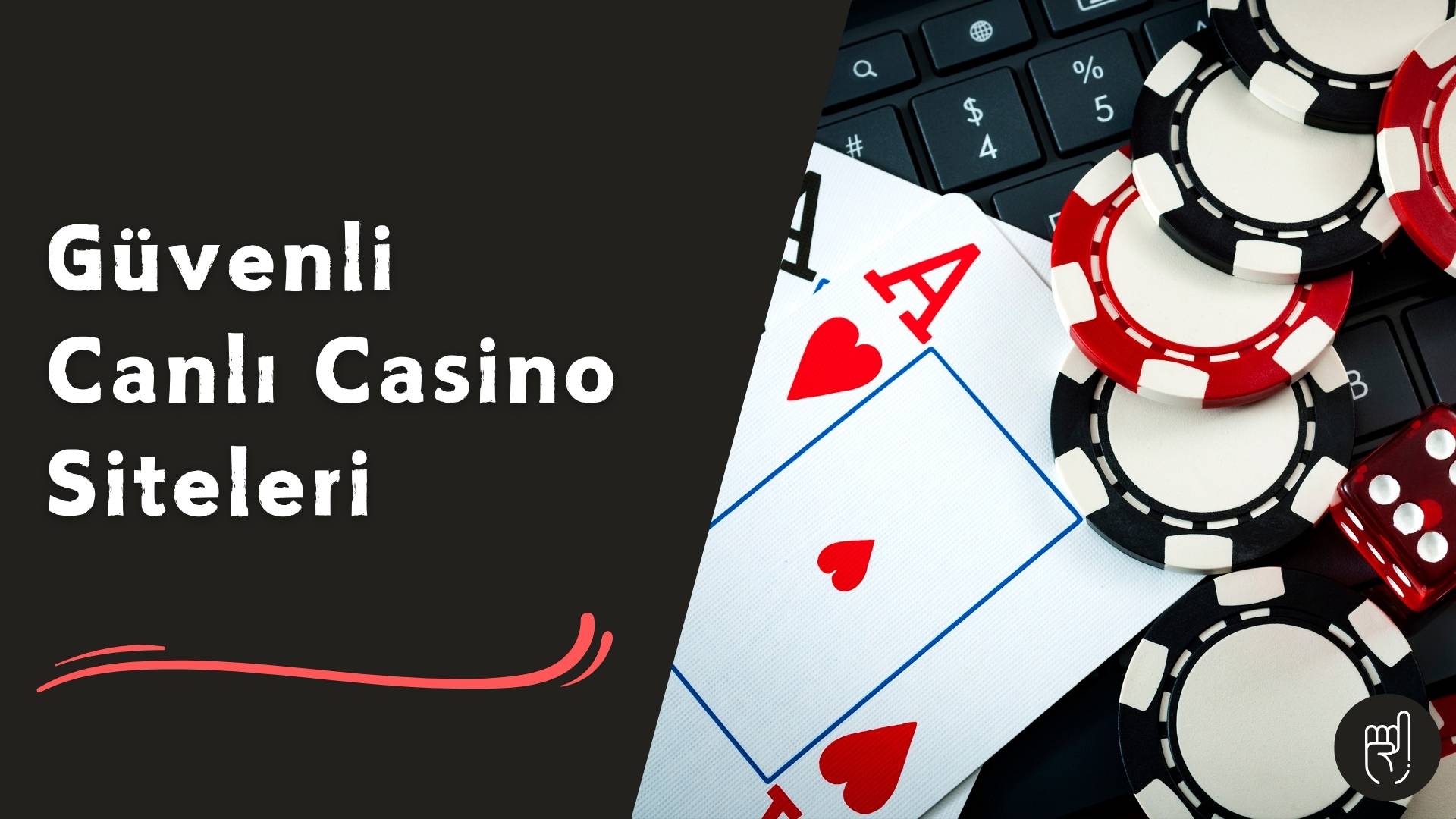 Güvenli Canlı Casino Siteleri